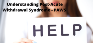Signs of PAWS (Post-Acute Withdrawal Syndrome)