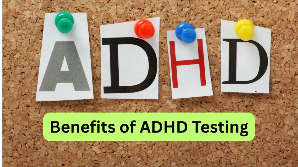The Benefits of ADHD Testing in Houston for Teens & Young Adults