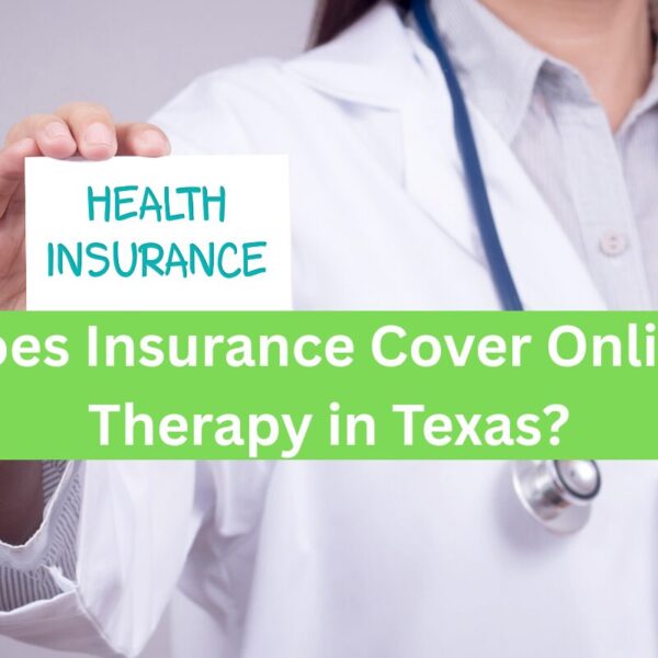Does Insurance Cover Online Therapy in Texas?